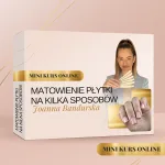 Matowienie płytki na kilka sposobów