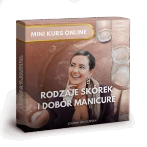 Rodzaje skórek i dobór manicure